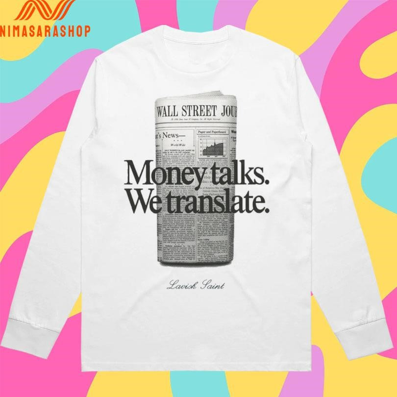 Money Talks We Translate Newspaper Shirts