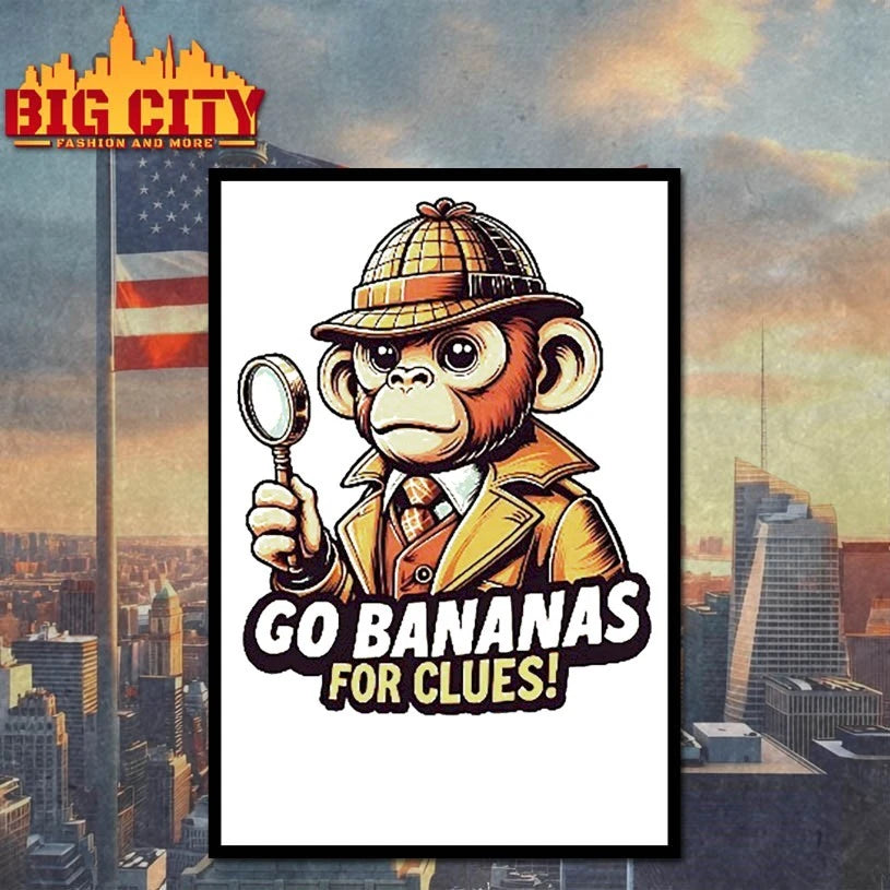 Monkey Go bananas for clues shirt