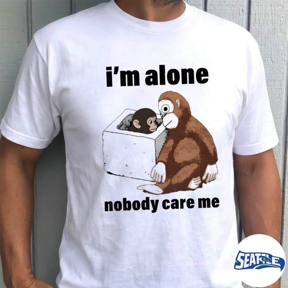 Monkey I’m Alone Nobody Care Me Shirt