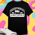 Montreal Metros Estd 1909 Shirts