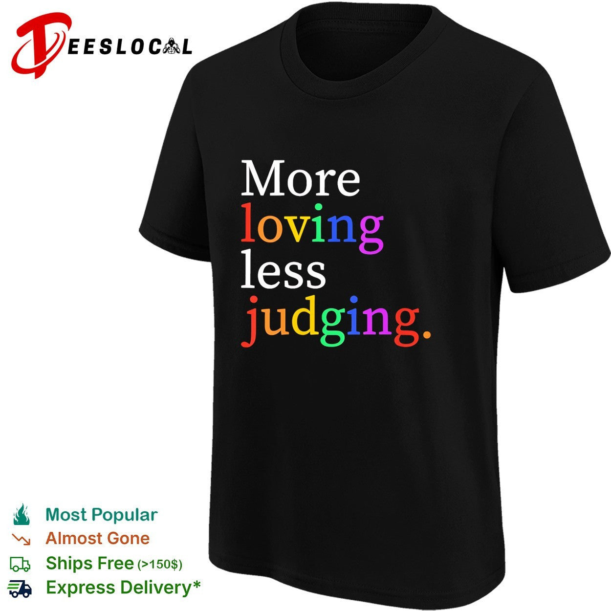 More loving less judging shirt