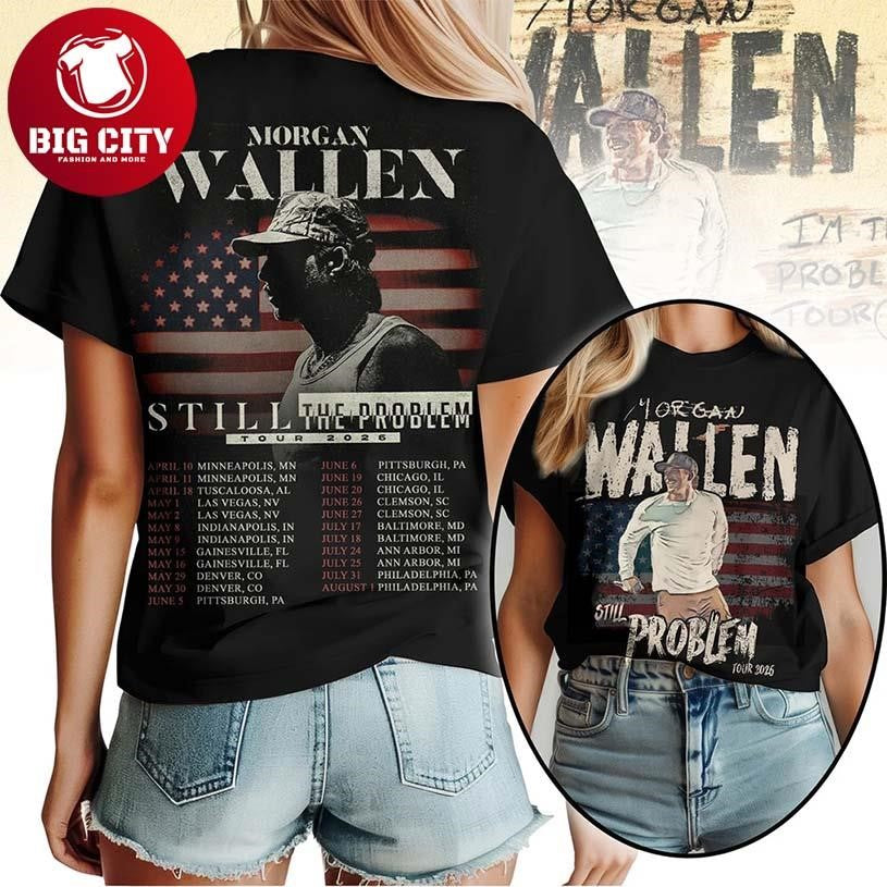 Morgan Wallen Still The Problem Tour 2026 Country Music Concert Two Sided Shirt