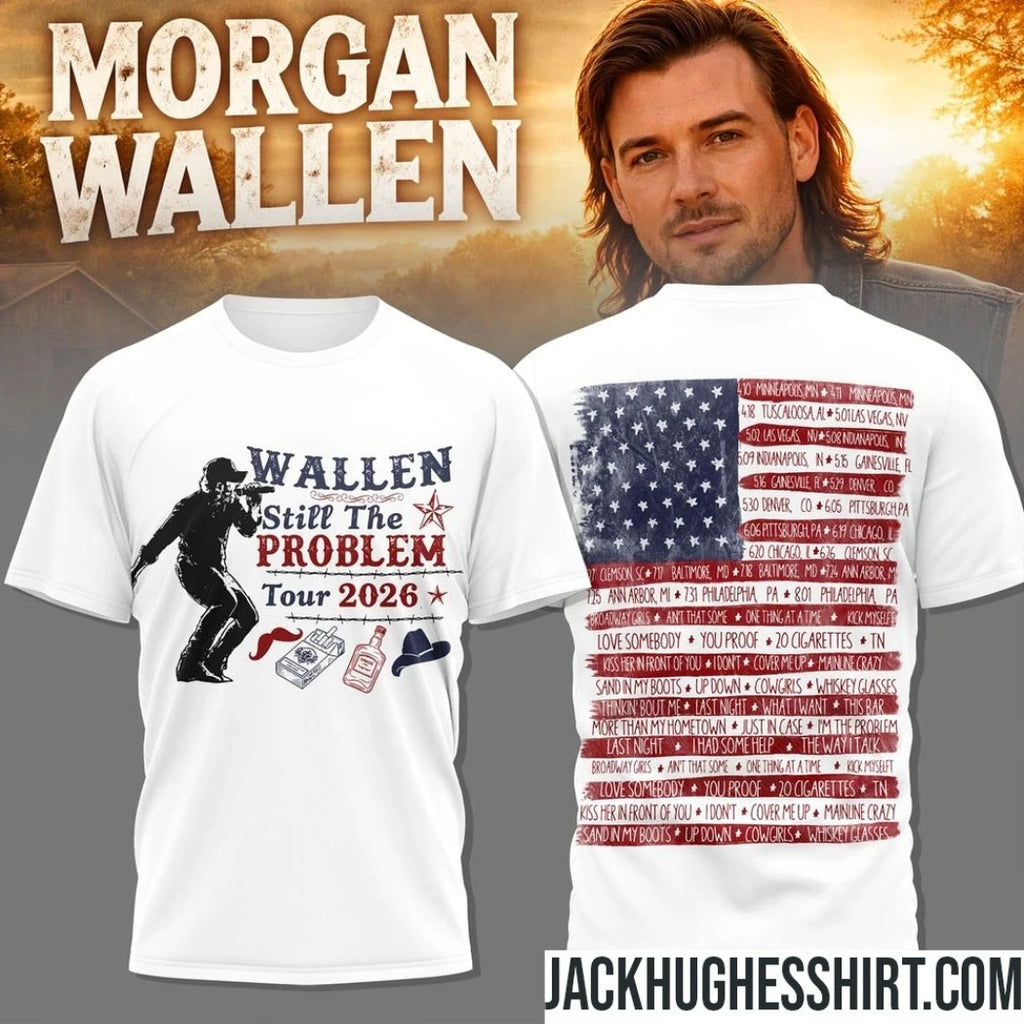 Morgan Wallen Still The Problem Tour 2026 Fans T-Shirt