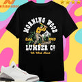Morning Wood Lumber Company We Work Hard Estd 1969 Shirts