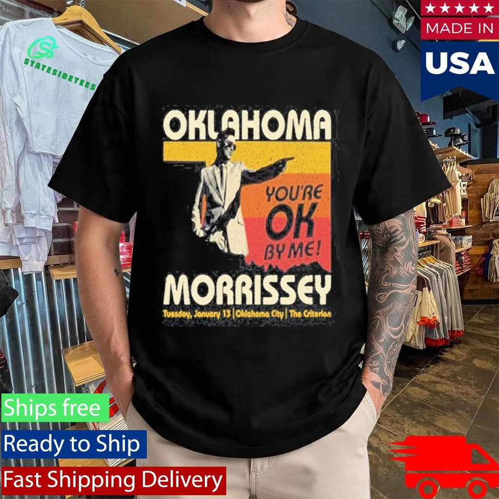 Morrissey Shirt Jan 13 2026 Oklahoma City Shirt