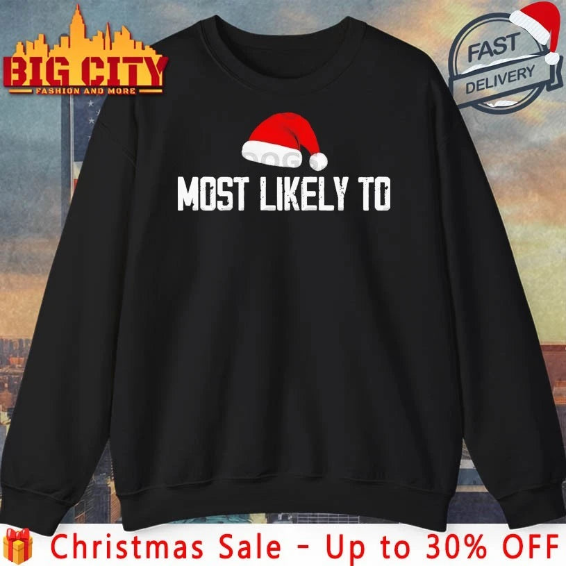 Most Likely to Hat Santa Christmas shirt