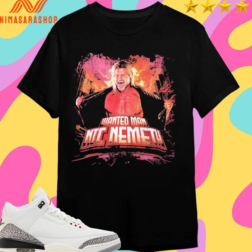 Most Wanted Nic Nemeth Shirts