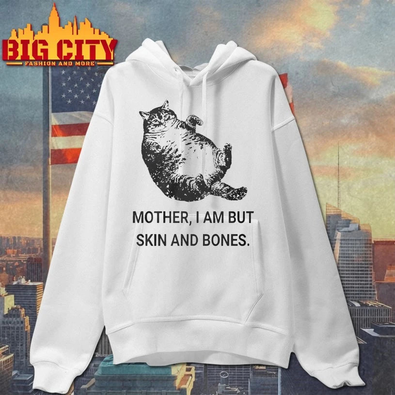Mother I Am But Skin And Bones Cat shirt