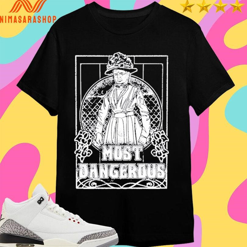 Mother Jones Most Dangerous Shirts