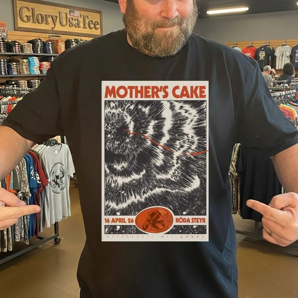 Mother’s Cake Apr 26 2026 Kulturverein Roda Steyr, Austria Poster Shirt