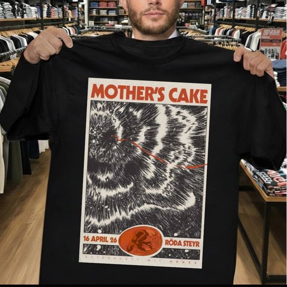 Mother’s Cake Apr 26 2026 Kulturverein Roda Steyr, Austria Poster Shirt