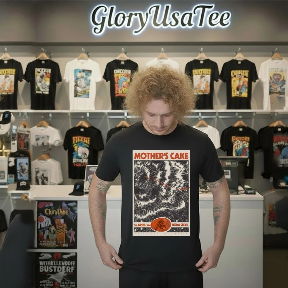 Mother’s Cake Apr 26 2026 Kulturverein Roda Steyr, Austria Poster Shirt