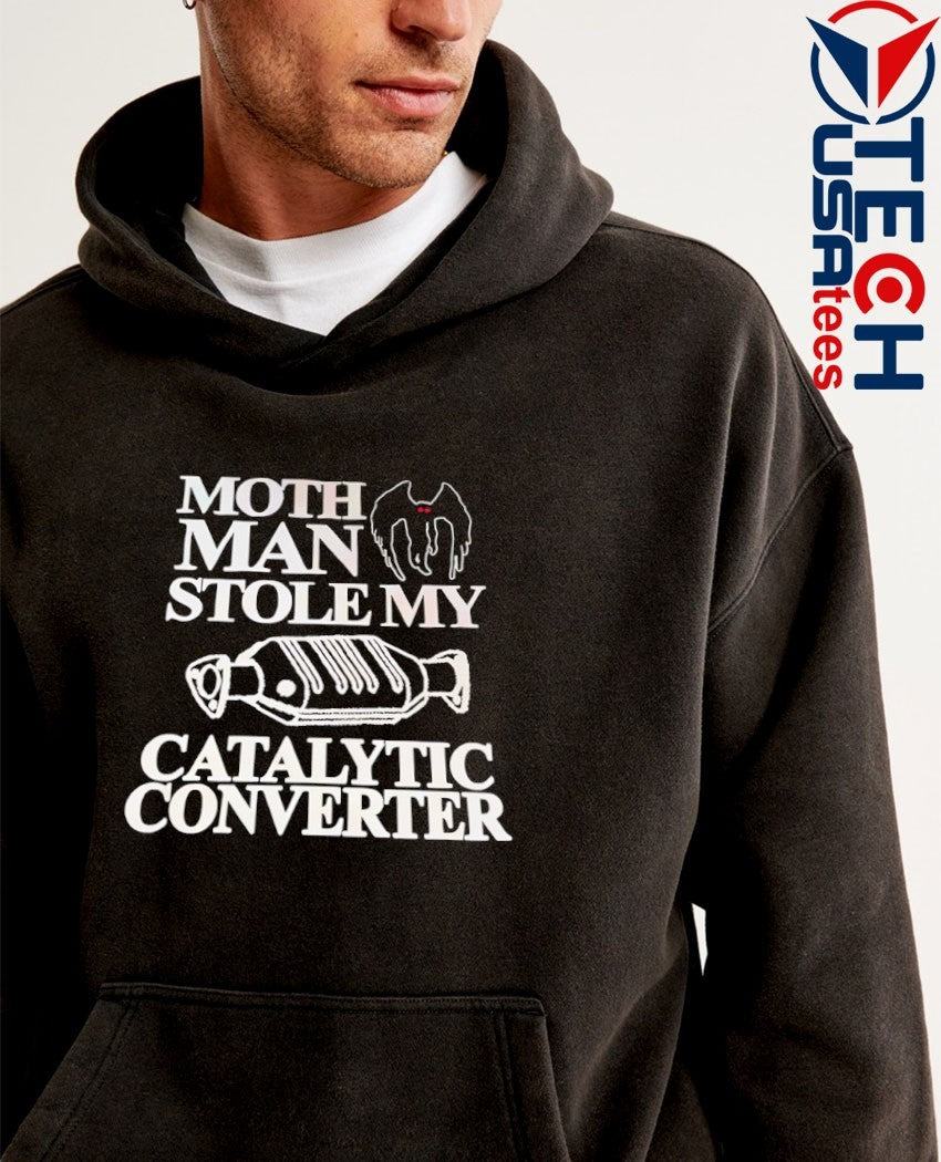 Mothman stole my catalytic converter shirt