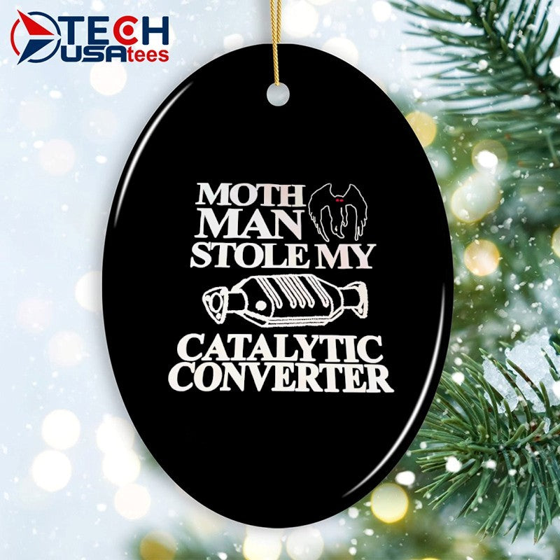 Mothman stole my catalytic converter shirt