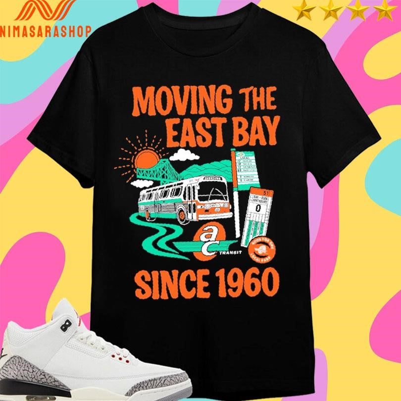 Moving The East Bay Since 1960 Shirts