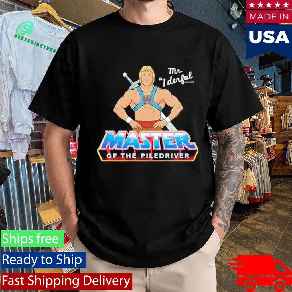 Mr 1 Derful Master Of The Piledriver Shirt