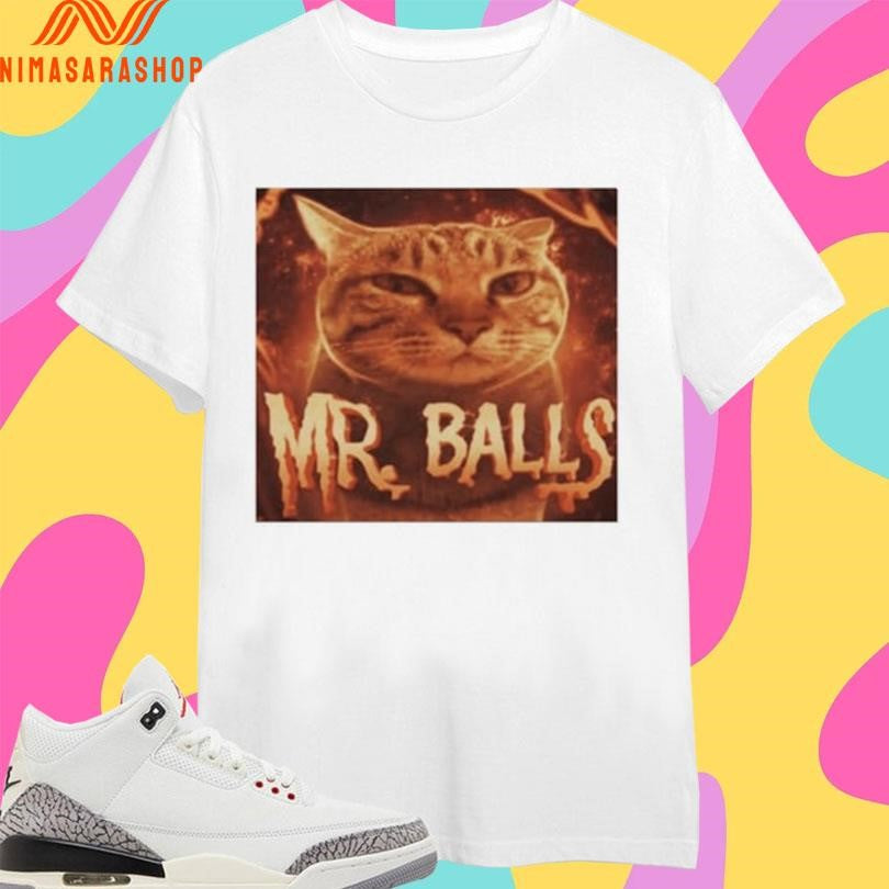 Mr Balls Cat Shirts