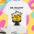 Mr Bullshit By NewsThump Shirts