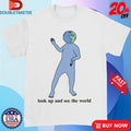 Mr Worldwide Look Up And See The World T-shirts