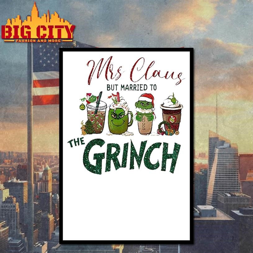Mrs Claus But Married to Grinch Christmas Gift shirt