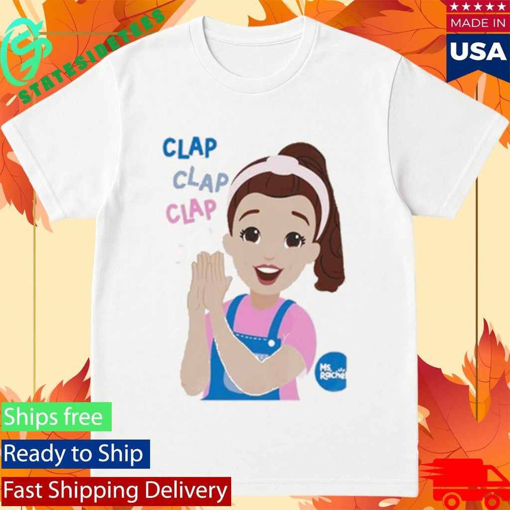 Ms Rachel Clap Clap Clap Educational Shirt