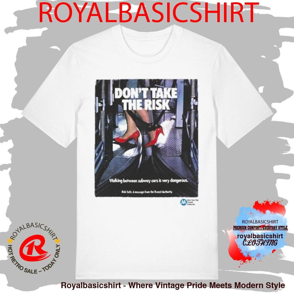 Mta Don’t Take The Risk Poster Shirt