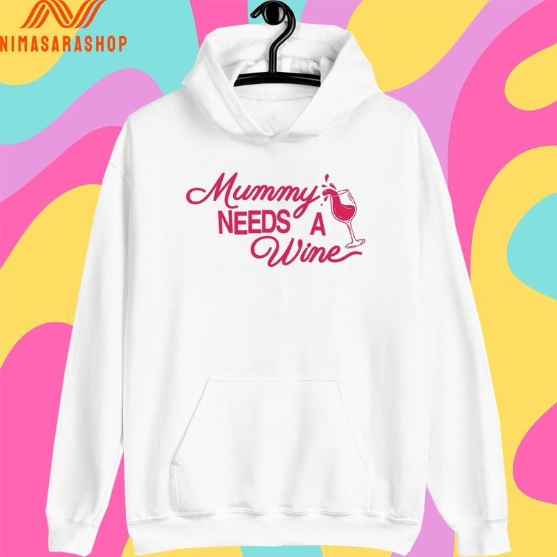 Mummy Needs A Wine Shirts