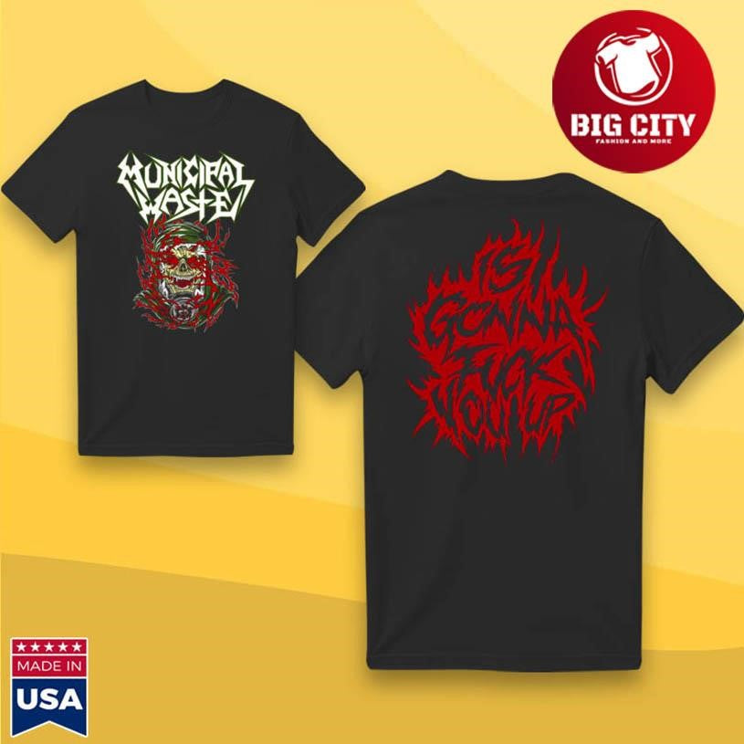 Municipal Waste Fuck You Up Two Sided Shirt