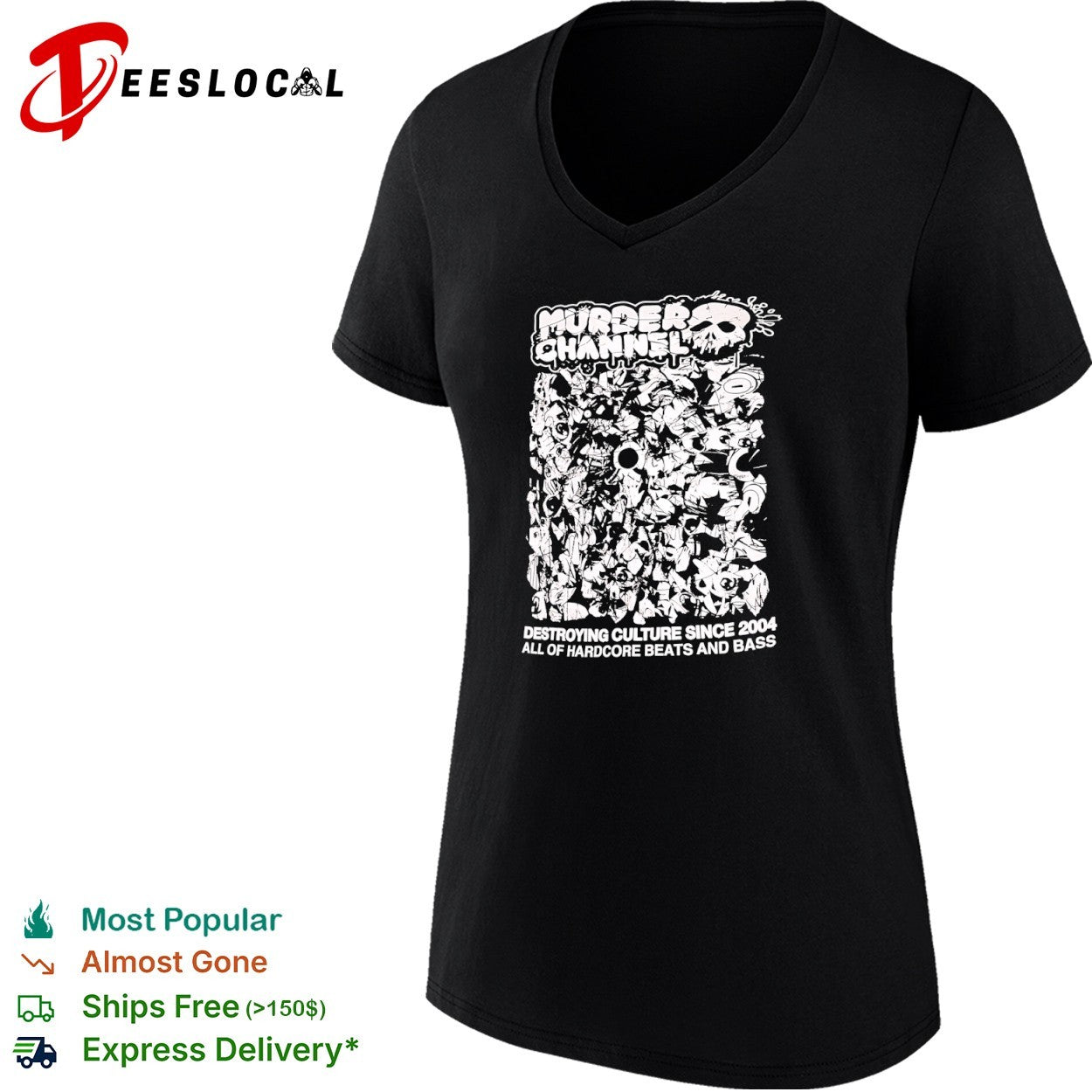 Murder Channel Destroying Culture Since 2004 All of Hardcore Beats and Bass shirt