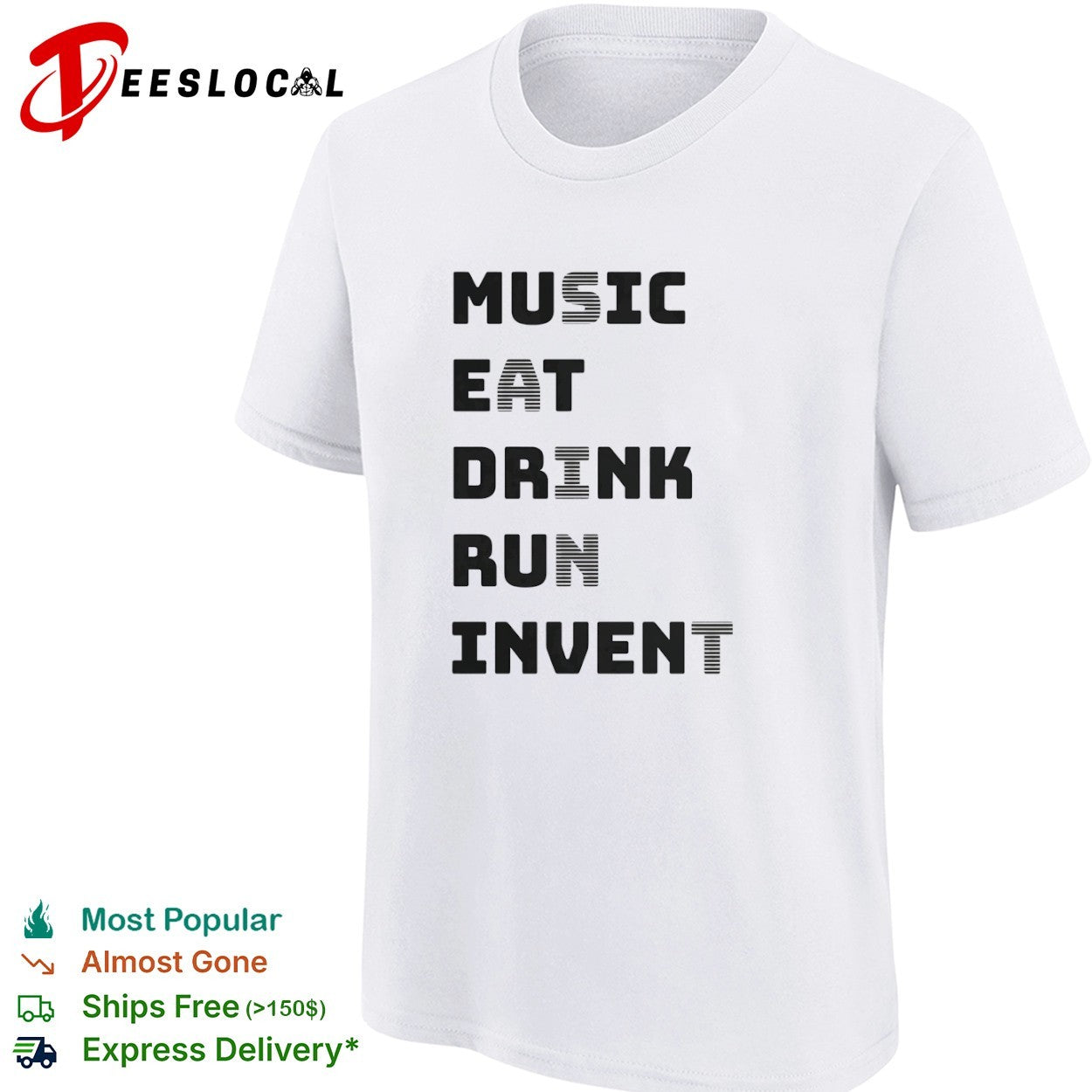 Music Eat Drink Run Invent shirt