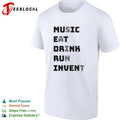 Music Eat Drink Run Invent shirt