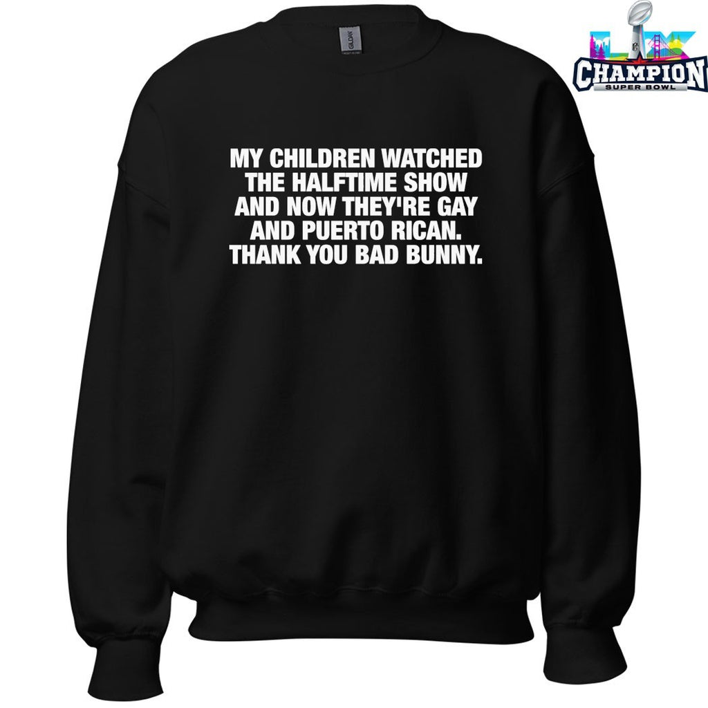 My Children Watched The Halftime Show And Now They’re Gay And Puerto Rican. Thank You Bad Bunny T-Shirts