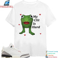My Clit Is Hard Shirts