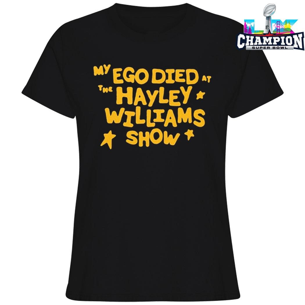 My Ego Died At The Hayley Williams Show Shirt