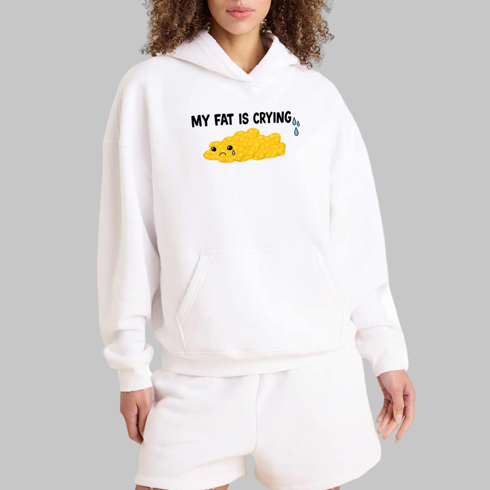My Fat Is Crying Shirt