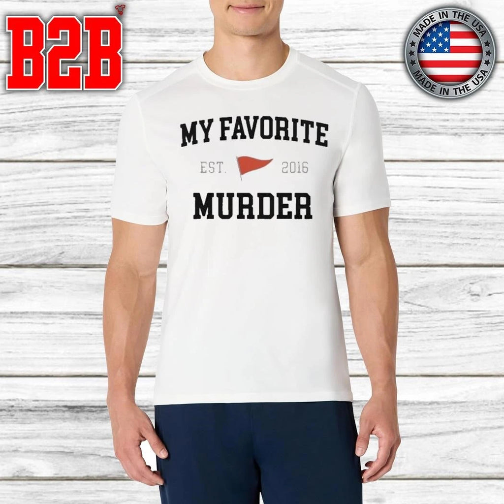 My Favorite Murder MFM Collegiate Shirt