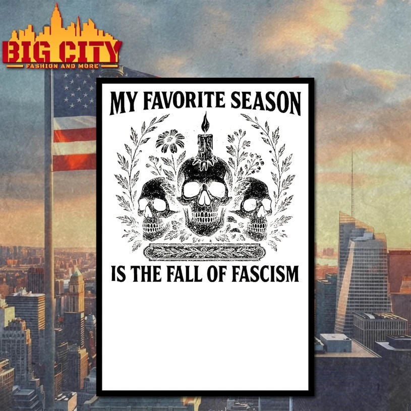 My Favorite Season Is The Fall Of Fascism Skull Shirt