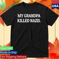 My Grandpa Killed Nazis Concert Shirt