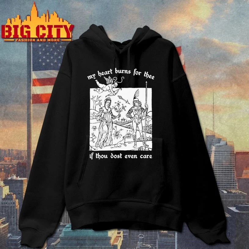 My Heart Burns For Thee If Thou Dost Even Care Shirt