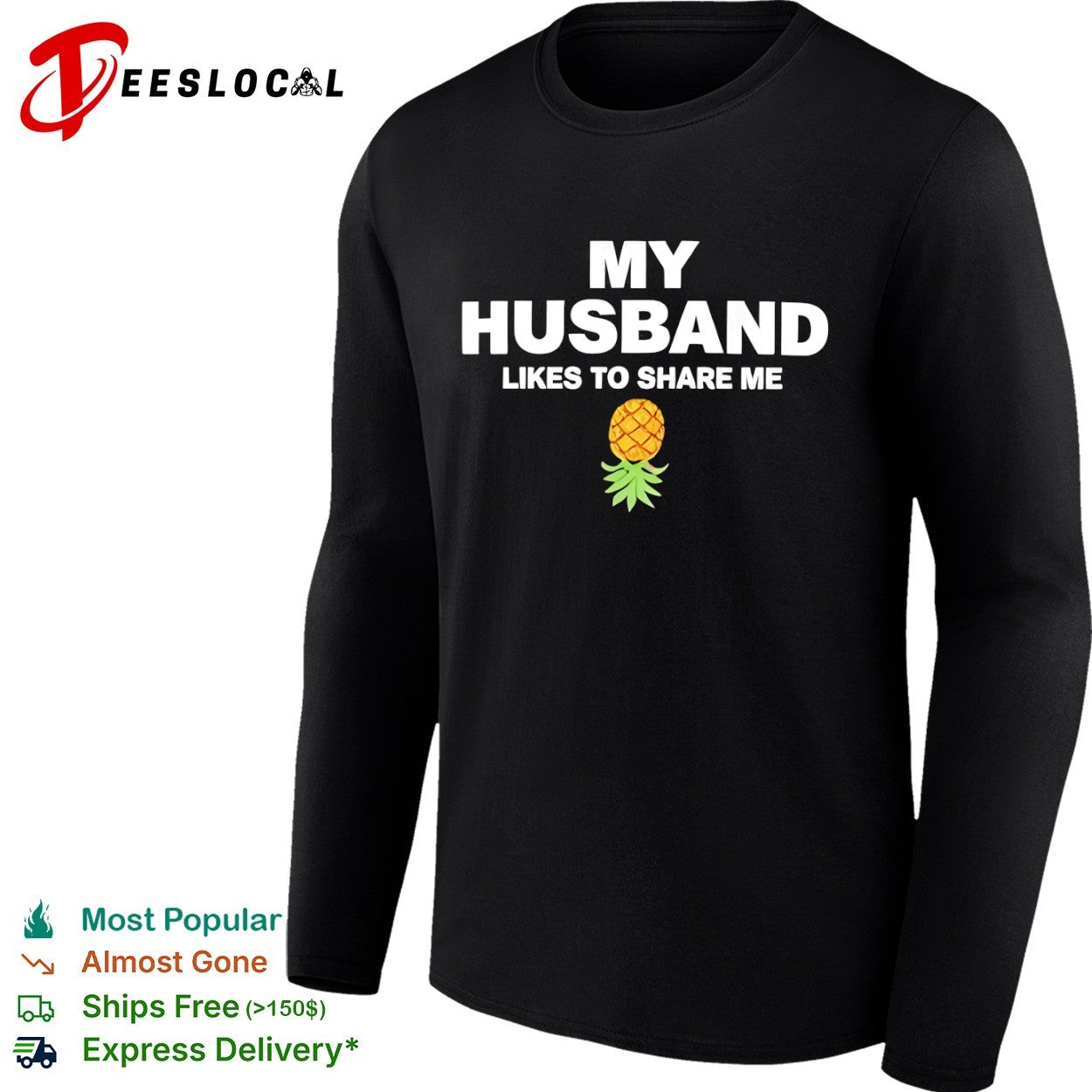 My Husband likes to share me with pineapple shirt