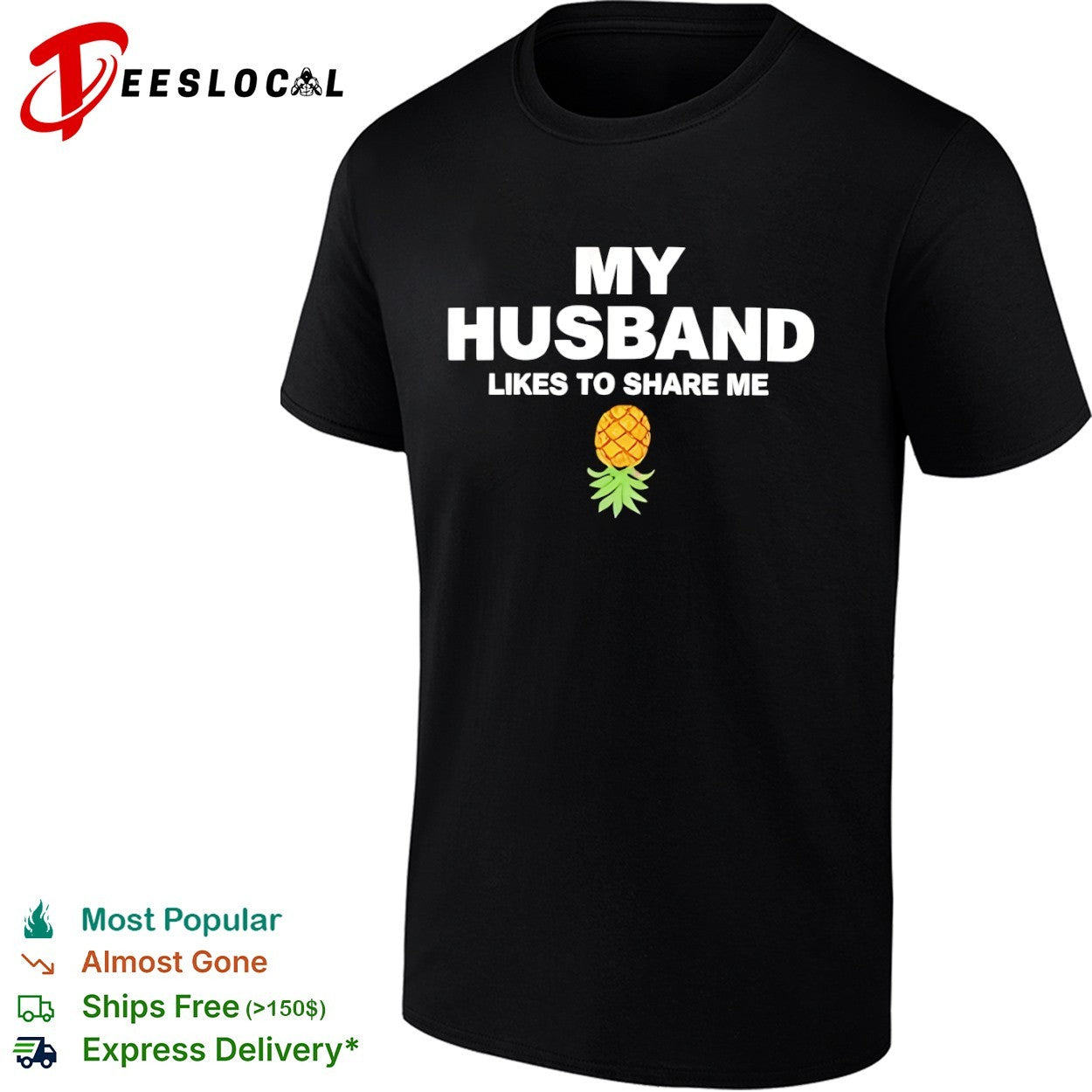 My Husband likes to share me with pineapple shirt