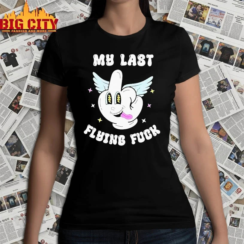 My Last Flying Fuck Middle Finger shirt