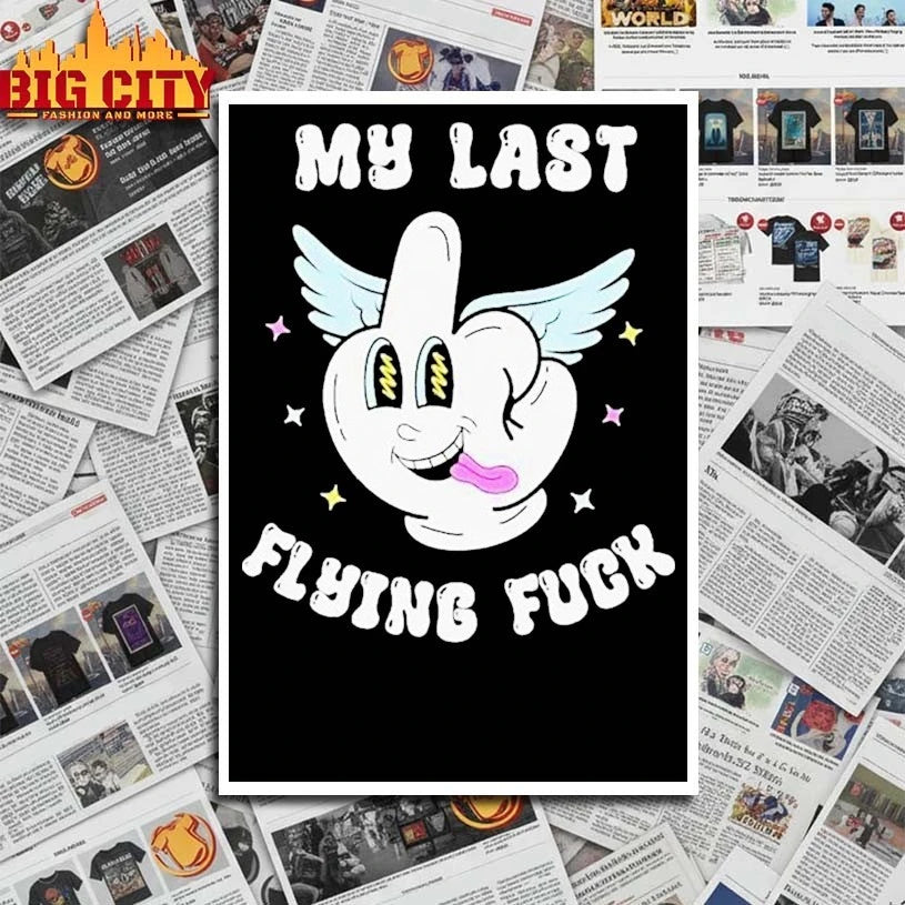 My Last Flying Fuck Middle Finger shirt
