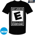 My Love Is Rate E For Everyone T-shirts