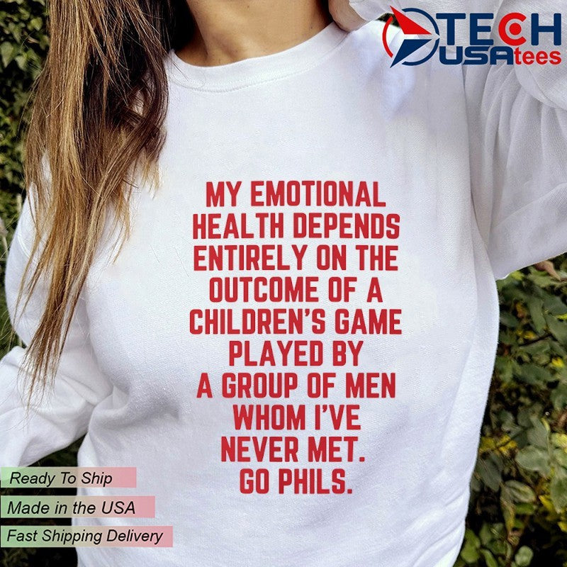 My emotional health depends on the Phils Philadelphia Phillies shirt