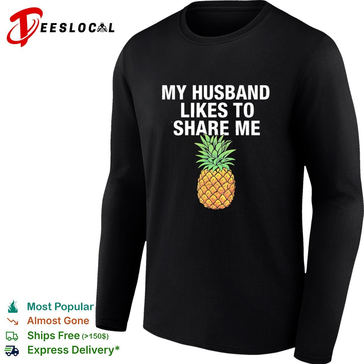 My husband likes to share me pineapple shirt