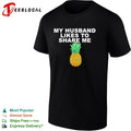 My husband likes to share me pineapple lifestyle humor shirt