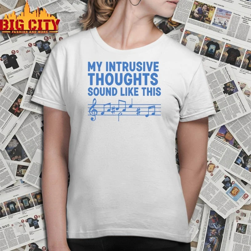 My intrusive thoughts sound like this shirt