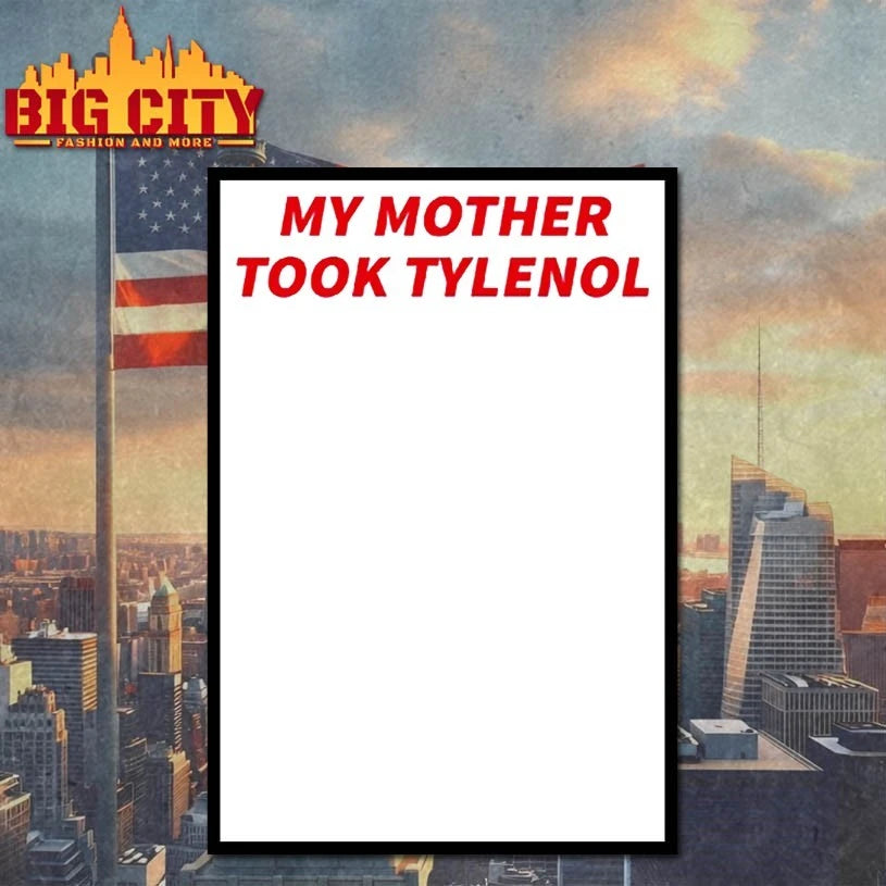 My mother took tylenol Shirts