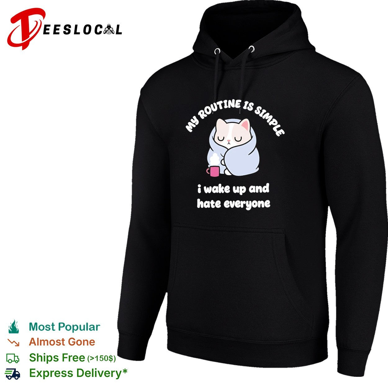 My routine is simple I wake up and hate everyone cat shirt